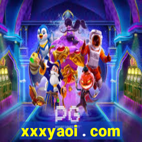 xxxyaoi . com